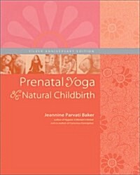 Prenatal Yoga and Natural Childbirth, Third Edition (Paperback, 2)