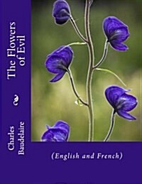The Flowers of Evil: (English and French) (Paperback)