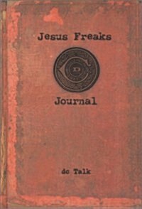 Jesus Freaks Journal (Hardcover)