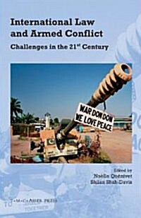 International Law and Armed Conflict: Challenges in the 21st Century (Hardcover)