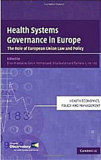 Health Systems Governance in Europe : The Role of European Union Law and Policy (Hardcover)