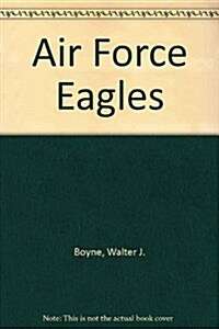 Air Force Eagles (Hardcover)