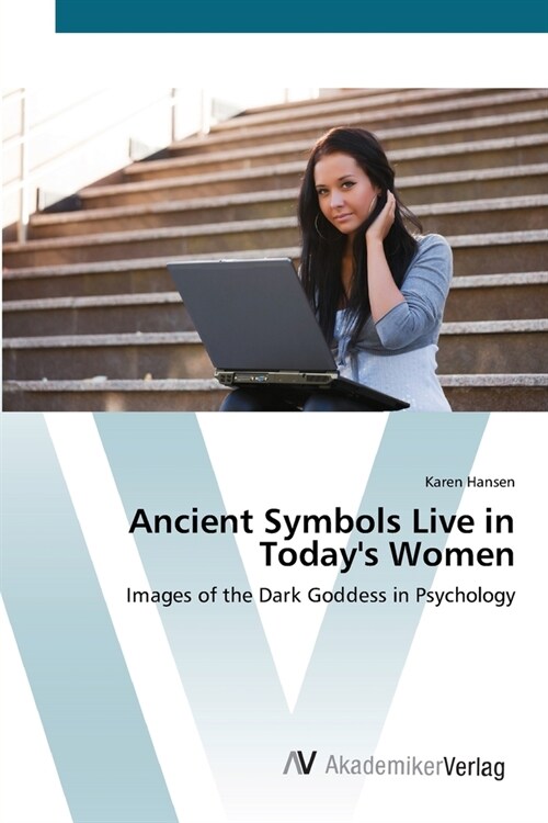 Ancient Symbols Live in Todays Women (Paperback)