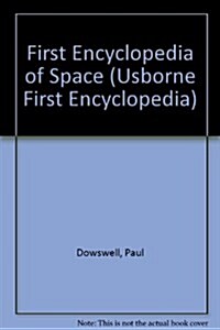 The Usborne First Encyclopedia of Space (Library Binding)