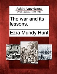 The war and its lessons. (Paperback)