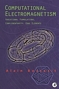 Computational Electromagnetism: Variational Formulations, Complementarity, Edge Elements (Paperback)