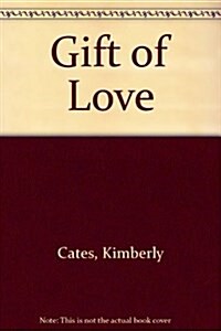 Gift of Love (Hardcover)