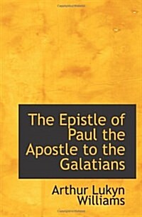 The Epistle of Paul the Apostle to the Galatians (Paperback)
