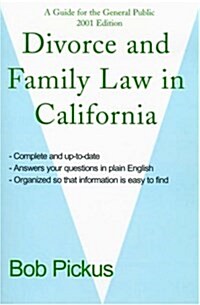 Divorce and Family Law in California: A Guide for the General Public (Paperback, 0)