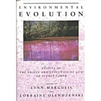 Environmental Evolution: Effects of the Origin and Evolution of Life on Planet Earth (Hardcover)