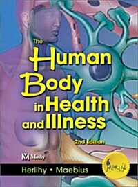 [중고] The Human Body in Health and Illness, Second Edition (Paperback, 2)