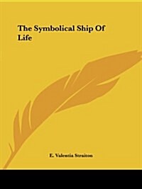 The Symbolical Ship Of Life (Paperback)