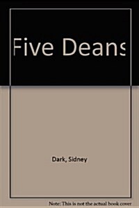 Five Deans (Essay index reprint series) (Hardcover)