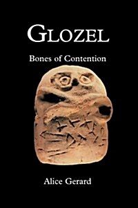Glozel: Bones of Contention (Hardcover)