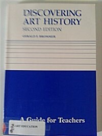 Discovering Art History (Teachers Guide) (Paperback, 2nd)
