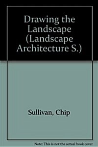 Drawing the Landscape (Landscape Architecture) (Paperback)