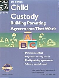 Child Custody: Building Parenting Agreements That Work (Child Custody, 3rd ed) (Paperback, 3rd)
