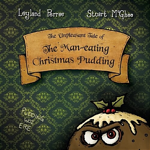 The Unpleasant Tale Of The Man-Eating Christmas Pudding (Paperback, Second)