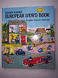 Richard Scarrys European Word Book: English-French-German (Hardcover)
