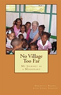 No Village Too Far: My Journey as a Missionary (Paperback)