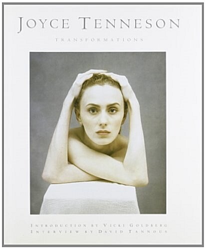 Joyce Tenneson: Transformations (Hardcover, 1st)