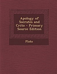 Apology of Socrates and Crito (Paperback)
