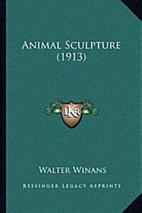 Animal Sculpture (1913) (Paperback)