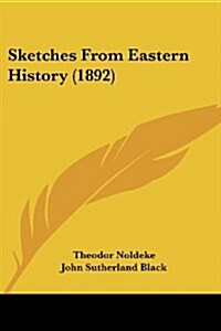 Sketches From Eastern History (1892) (Paperback)