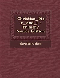 Christian_Dior_And_I (Paperback)