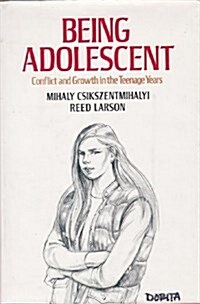 Being Adolescent: Conflict and Growth in the Teenage Years (Hardcover)