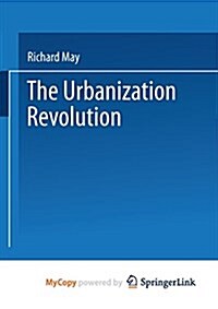The Urbanization Revolution: Planning a New Agenda for Human Settlements (Paperback)