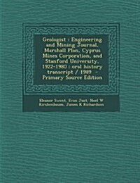 Geologist: Engineering and Mining Journal, Marshall Plan, Cyprus Mines Corporation, and Stanford University, 1922-1980: Oral Hist (Paperback)