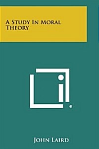 A Study in Moral Theory (Paperback)