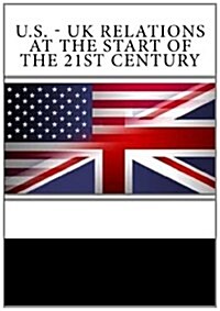 U.S. - UK Relations at the Start of the 21st Century (Paperback)