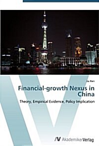 Financial-growth Nexus in China (Paperback)