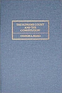 The Supreme Court and the Constitution (Hardcover)
