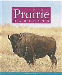 Prairie Habitats (Library Binding)