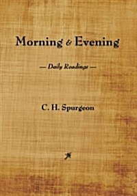 Morning and Evening: Daily Readings (Paperback)