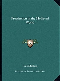 Prostitution in the Medieval World (Paperback)
