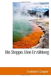 Die Steppe, Eine Erzählung (Paperback)