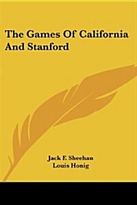 The Games Of California And Stanford (Paperback)