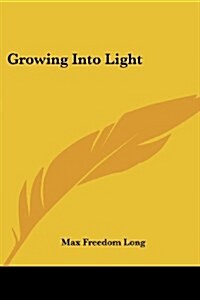 Growing Into Light (Paperback)