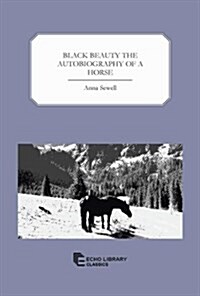 Black Beauty the Autobiography of a Horse (Paperback, Reprint)