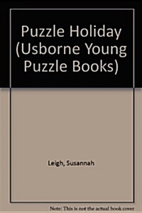 Puzzle Holiday (Usborne Young Puzzle Books) (Library Binding)