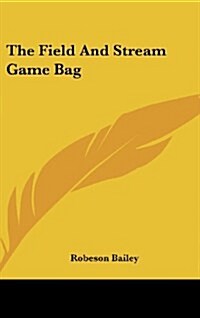The Field And Stream Game Bag (Hardcover)