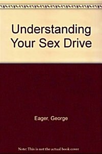 Understanding Your Sex Drive (Hardcover, Revised)