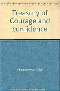 Treasury of Courage and confidence (Mass Market Paperback)