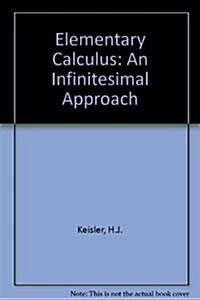 Elementary Calculus: An Infinitesimal Approach (Hardcover, 2 Sub)