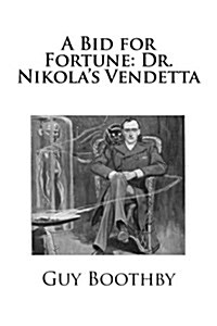 A Bid for Fortune: Dr. Nikolas Vendetta (Paperback)