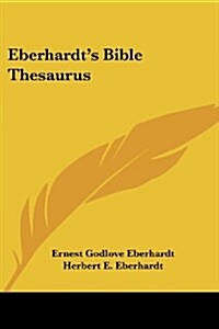 Eberhardts Bible Thesaurus (Paperback)